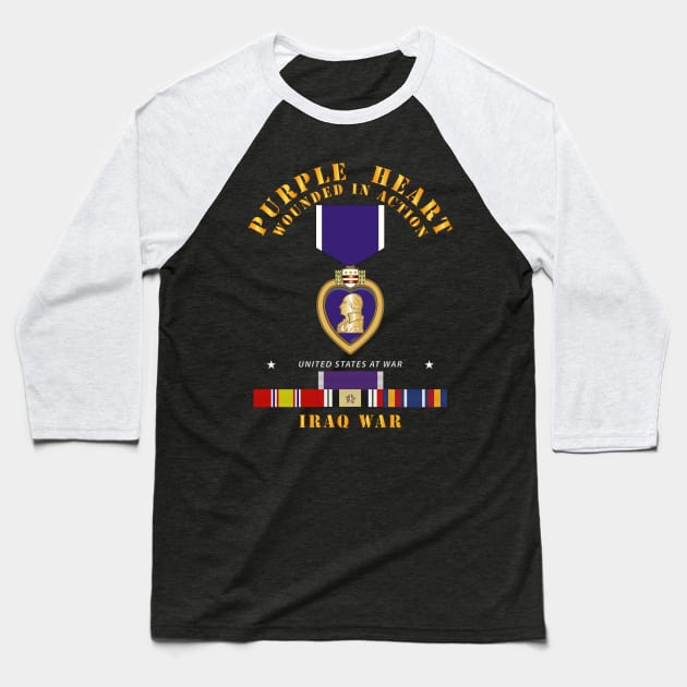 Purple Heart - WIA w IRAQ SVC w Purple Heart Ribbon Baseball T-Shirt by twix123844